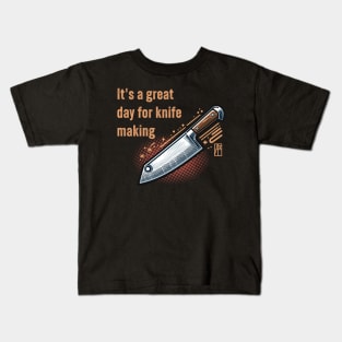 It's a Great Day for Knife Making - Knife enthusiast - I love knife - Chef's knife Kids T-Shirt